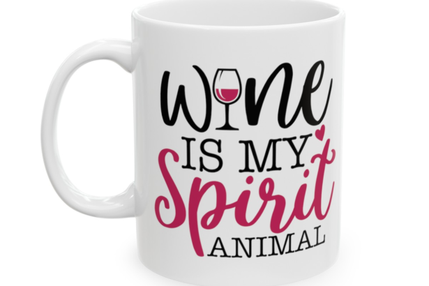 Wine is My Spirit Animal – White 11oz Ceramic Coffee Mug